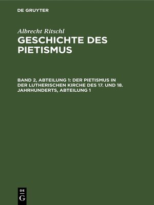 cover image of Der Pietismus in der lutherischen Kirche des 17. und 18. Jahrhunderts, Abteilung 1